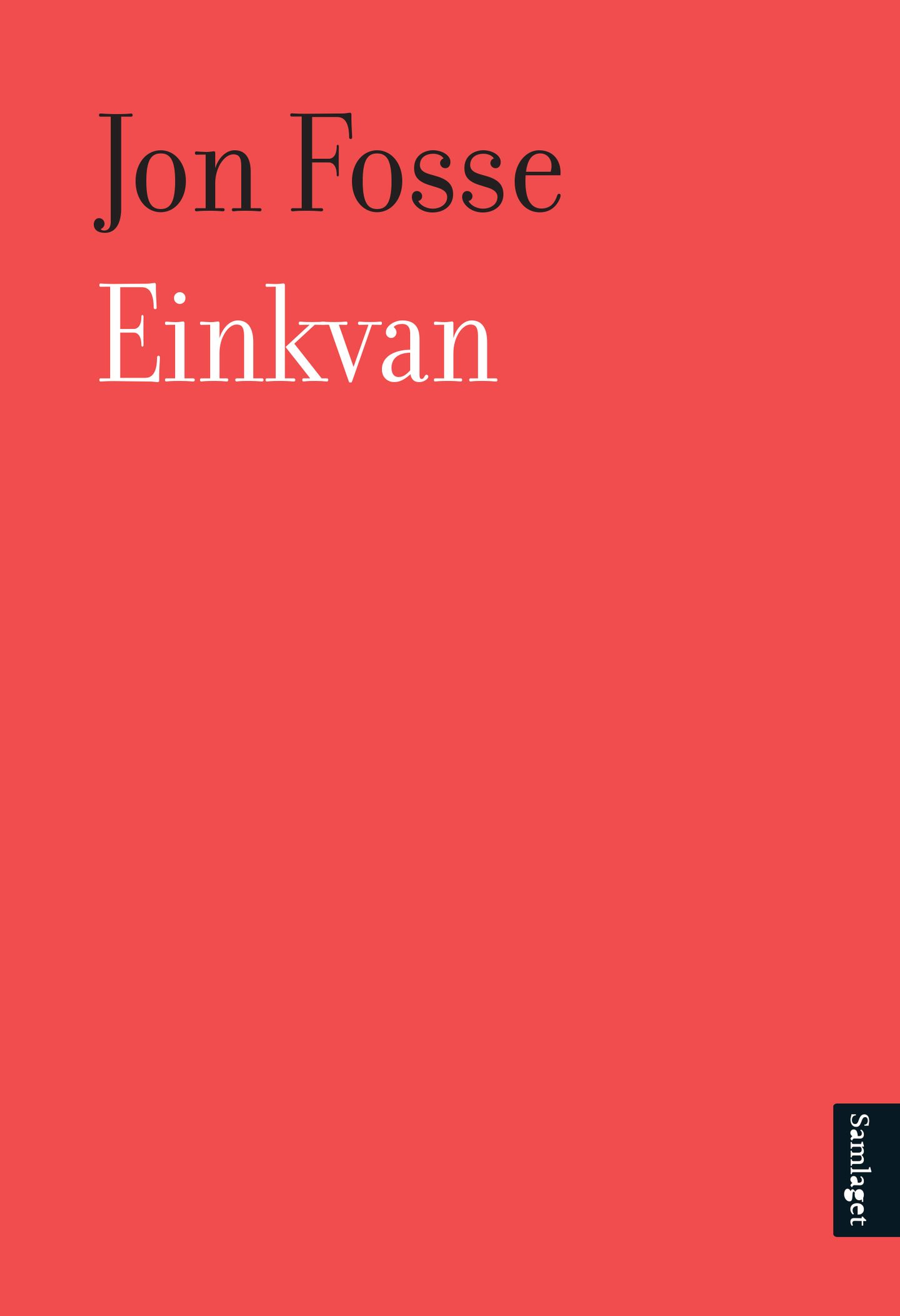 Boka og billettar til Fosse-stykket Einkvan.